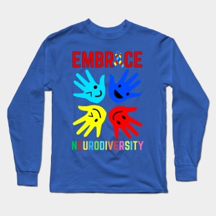 EMBRACE NEURODIVERSITY Long Sleeve T-Shirt